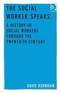 The Social Worker Speaks di David Burnham edito da Taylor & Francis Ltd