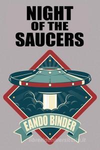 Night of the Saucers di Binder Binder edito da Wildside Press