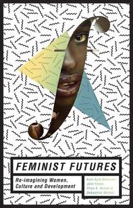 Feminist Futures di Debashish Munshi edito da Zed Books Ltd