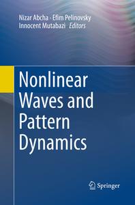 Nonlinear Waves and Pattern Dynamics edito da Springer International Publishing