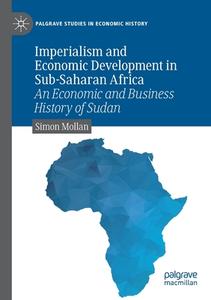 Imperialism And Economic Development In Sub-Saharan Africa di Simon Mollan edito da Springer Nature Switzerland AG