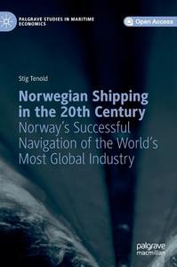 Norwegian Shipping in the 20th Century di Stig Tenold edito da Springer-Verlag GmbH