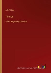 Tiberius di Adolf Stahr edito da Outlook Verlag