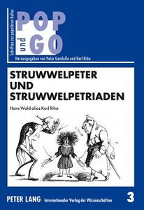 Struwwelpeter und Struwwelpetriaden di Karl Riha, Hans Wald edito da Lang, Peter GmbH