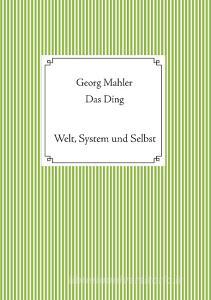 Das Ding di Georg Mahler edito da Books on Demand