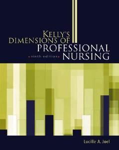Kelly's Dimensions Of Professional Nursing di Lucille A Joel, Lucie Young Kelly edito da Mcgraw-hill Education - Europe