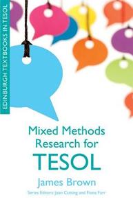 Mixed Methods Research For Tesol di James Dean Brown edito da Edinburgh University Press