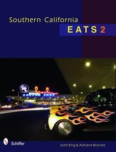 Southern California Eats 2 di John Eng edito da Schiffer Publishing Ltd