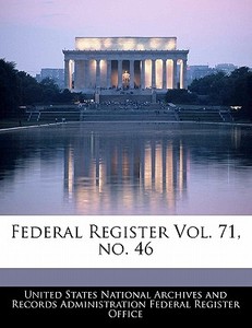 Federal Register Vol. 71, No. 46 edito da Bibliogov