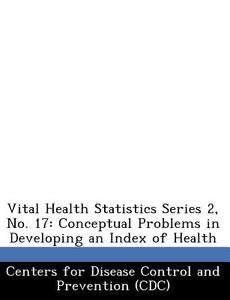 Vital Health Statistics Series 2, No. 17 edito da Bibliogov