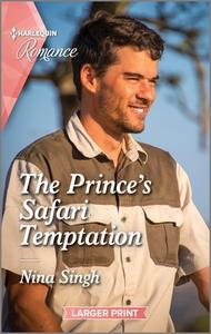 The Prince's Safari Temptation di Nina Singh edito da HARLEQUIN SALES CORP
