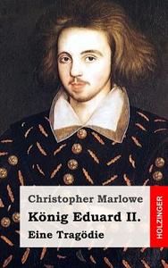 Konig Eduard II. di Christopher Marlowe edito da Createspace