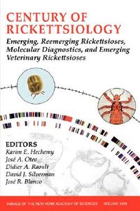 Century of Rickettsiology di Hechemy edito da John Wiley & Sons