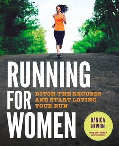 Running for Women di Newon Danica edito da Rockridge Press