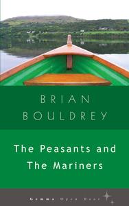 The Peasants and the Mariners di Brian Bouldrey edito da GEMMA OPEN DOOR