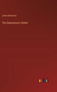 The Gaberlunzie's Wallet di James Ballantine edito da Outlook Verlag