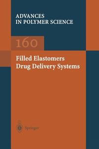 Filled Elastomers Drug Delivery Systems edito da Springer Berlin Heidelberg