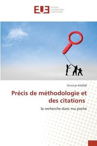 Précis de méthodologie et des citations di Christian Kazadi edito da Éditions universitaires européennes