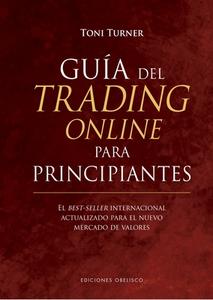Guía del Trading Online Para Principiantes di Toni Turner edito da OBELISCO PUB INC