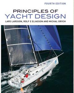 Principles Of Yacht Design di Lars Larsson, Rolf E Eliasson, Michal Orych edito da International Marine Publishing