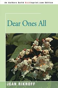 Dear Ones All di Jean Rikhoff edito da iUniverse