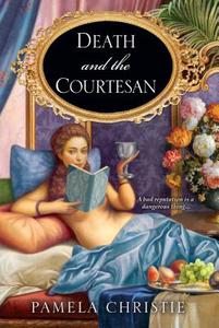 Death And The Courtesan di Pamela Christie edito da Kensington Publishing