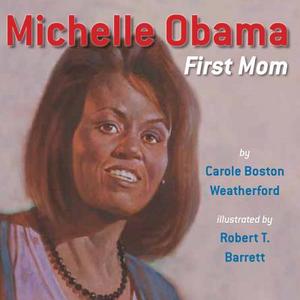 Michelle Obama di Carole Boston Weatherford edito da Amazon Publishing