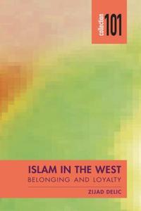 Islam in the West di Zijad Delic edito da University of Ottawa Press