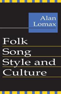 Folk Song Style and Culture di Alan Lomax edito da Taylor & Francis Inc