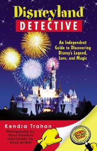 Disneyland Detective di Kendra Trahan edito da Permagrin Publishing