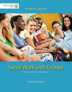 Brooks/Cole Empowerment Series: Social Work with Groups: A Comprehensive Worktext (Book Only) di Charles Zastrow edito da Brooks Cole