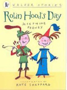 Robin Hood's Day di Josephine Feeney edito da Walker Books Ltd