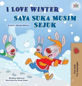 I Love Winter (English Malay Bilingual Book for Kids) di Shelley Admont, Kidkiddos Books edito da KidKiddos Books Ltd.