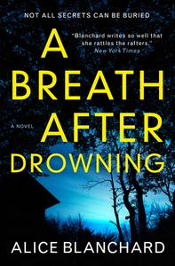 A Breath After Drowning di Alice Blanchard edito da Titan Publ. Group Ltd.