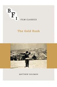The Gold Rush di Matthew Solomon edito da Bloomsbury Publishing Plc