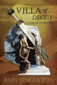 Villa of Deceit (Gaius Centurion Book 1) di Ron Singerton edito da Penmore Press LLC