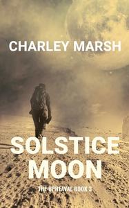 Solstice Moon di Charley Marsh edito da Timberdoodle Press Llc