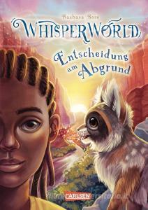 Whisperworld 5: Entscheidung am Abgrund di Barbara Rose edito da Carlsen Verlag GmbH