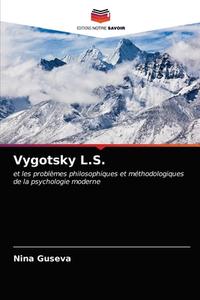 Vygotsky L.S. di Nina Guseva edito da Editions Notre Savoir