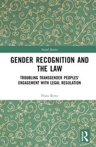 Gender Recognition And The Law di Flora Renz edito da Taylor & Francis Ltd