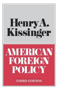 American Foreign Policy Third Edition di Henry A. Kissinger edito da W W NORTON & CO