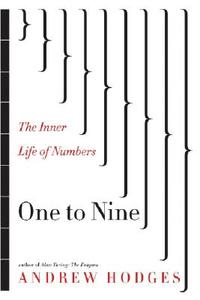 One to Nine: The Inner Life of Numbers di Andrew Hodges edito da W. W. Norton & Company