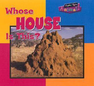 Whose House Is This? di Wayne Lynch edito da Gareth Stevens Publishing