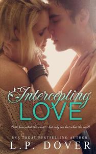 Intercepting Love di L. P. Dover edito da Books by L.P. Dover LLC