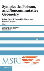 Symplectic, Poisson, and Noncommutative Geometry edito da Cambridge University Press
