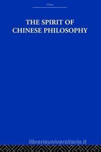 The Spirit of Chinese Philosophy di Fung Yu-Lan edito da Taylor & Francis Ltd