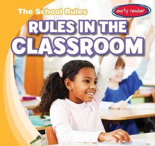 Rules in the Classroom di Paul Bloom edito da Gareth Stevens Publishing