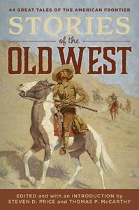 Stories Of The Old West di Steven Price, Tom McCarthy edito da Rowman & Littlefield