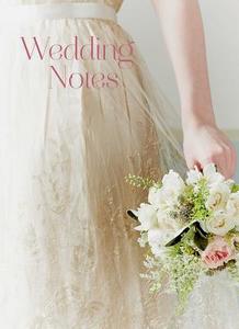 Wedding Notes di Antonia Swinson edito da Ryland, Peters & Small Ltd