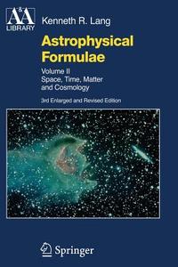 Astrophysical Formulae di Kenneth R. Lang edito da Springer Berlin Heidelberg